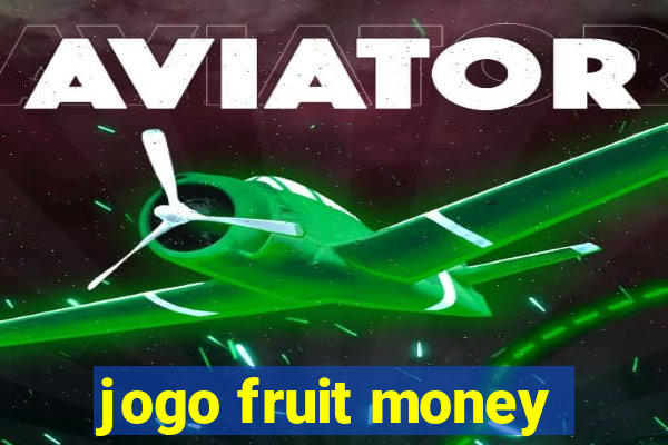 jogo fruit money